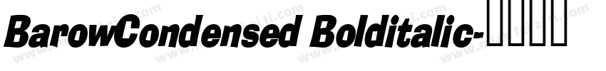 BarowCondensed Bolditalic字体转换